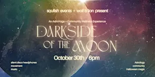 Dark Side of the Moon-An AstroYoga + Community Wellness Experience