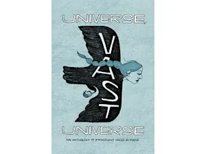 Universe, Vast Universe: An Anthology of Immigrant Voices in Maine