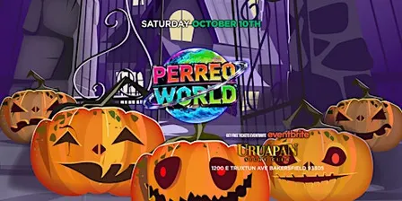 PERREO WORLD HALLOWEEN PARTY @ URUAPAN BAKERSFIELD 18+ FREE WITH RSVP