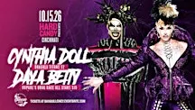 Hard Candy Cincinnati with Daya Betty & Cynthia Doll