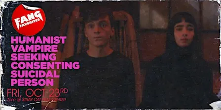 Humanist Vampire Seeking Consenting Suicidal Person // Fang Favorites