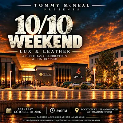 Tommy McNeal presents...................... 10/10 WEEKEND