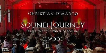 Sound Healing Journey | Elwood | Christian Dimarco 1 Nov 2026