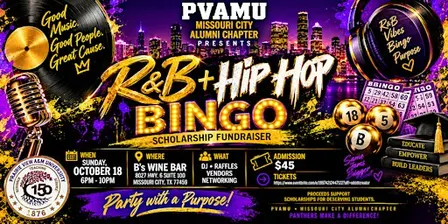 PVAMU Missouri City Alumni Presents      R&B & Hip Hop Bingo