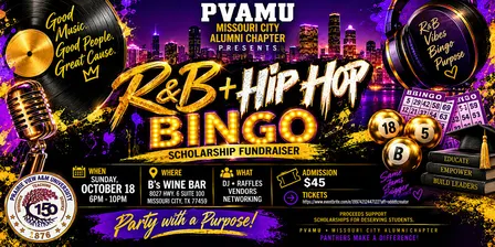 PVAMU Missouri City Alumni Presents      R&B & Hip Hop Bingo