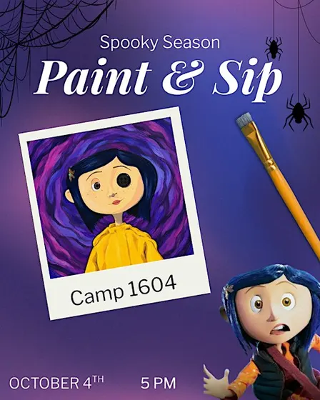 Coraline Paint & Sip - Camp 1604 October 4th