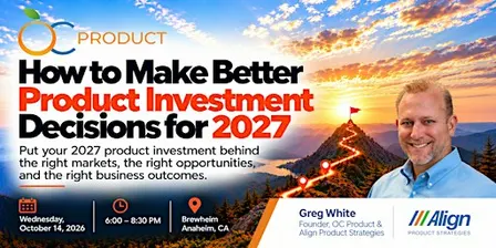 How to Make Better Product Investment Decisions for 2027