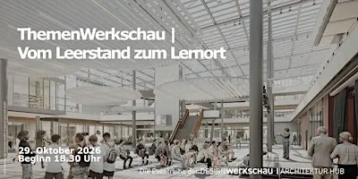 ThemenWerkschau | Vom Leerstand zum Lernort