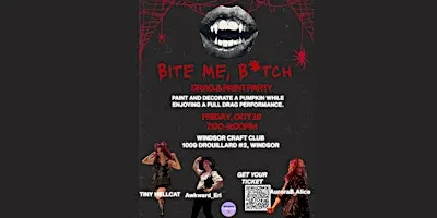 Bite Me, B*tch - A Drag Paint Party Night