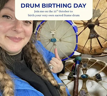 Sacred Drum Birthing Day