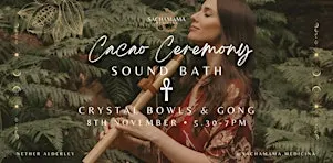 Cacao Ceremony Sound Bath