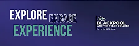 B&FC 16-18 Open Event (Blackpool School of Arts)