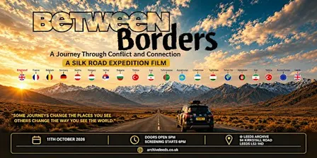 Between Borders | A Silk Road Expedition Film From Leeds to Pamir Highway