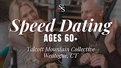 Widows Singles Speed Dating Ages 60+ at Talcott Mountain Collective