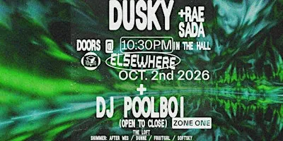 Dusky, dj poolboi (open to close), Rae Sada, shimmer