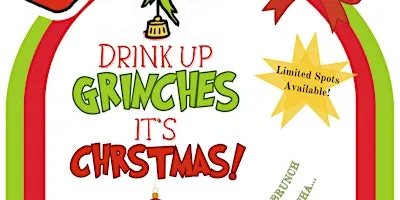 Drink Up Grinches, It's Christmas!
