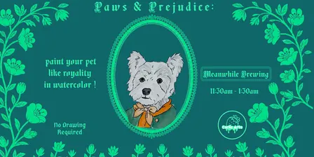 Paws & Prejudice: Paint Your Pet Like Royalty (Watercolor)
