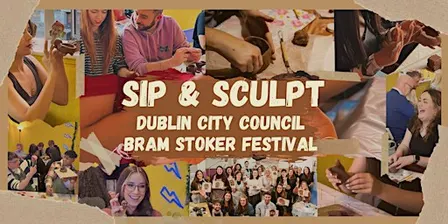 Sip & Sculpt: Bram Stoker (BYOB) | Dublin City Council Bram Stoker Festival