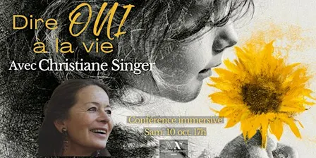 Dire OUI à la vie avec Christiane Singer - Conférence immersive