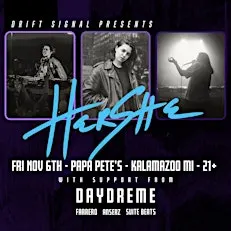 HerShe at Papa Pete's in Kalamazoo, Michigan on November 6th!!!