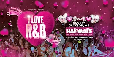 I LOVE R&B PARTY - Jackson, MS