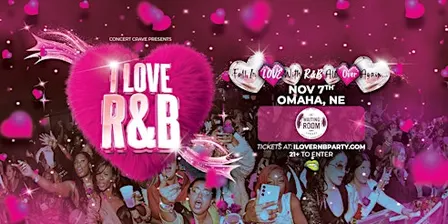I LOVE R&B PARTY - Omaha, NE