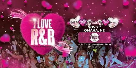 I LOVE R&B PARTY - Omaha, NE