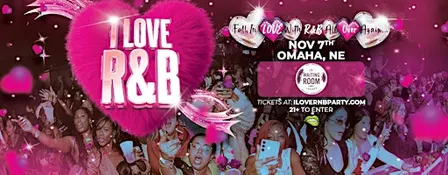 I LOVE R&B PARTY - Omaha, NE