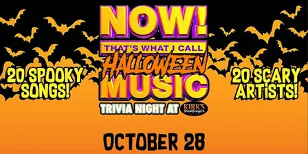 Now That's What I Call Halloween Music Trivia Night at Kirk's Steakburgers!