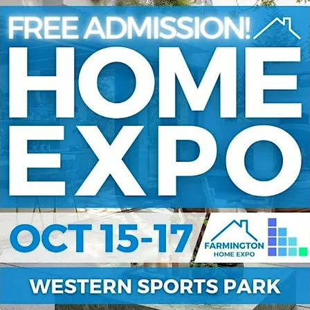 FREE Farmington Home Expo, October 2027