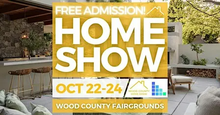 FREE Wood County Home Show, October 2027