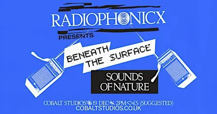 RADIOPHONICx presents: Beneath The Surface