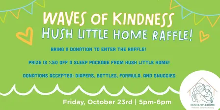 Waves of Kindness: Hush Little Home!