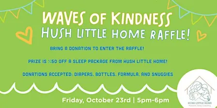 Waves of Kindness: Hush Little Home!
