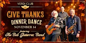Give Thanks Dinner Dance Party w/ The Bob Gutierrez Band