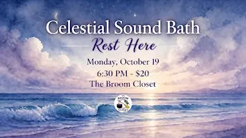 Celestial Sound Bath: Rest Here