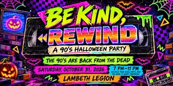 BE KIND REWIND - 90's Halloween Dance Party