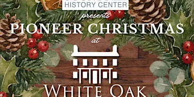 Pioneer Christmas at White Oak Point