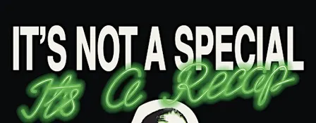 It's NOT a comedy special... It's a Recap 3