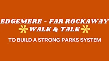Edgemere - Far Rockaway Walk & Talk to Build a Strong Parks System