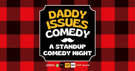 Daddy Issues Comedy - A Standup Comedy Show
