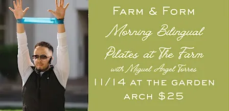 Farm & Form: Morning Bilingual Pilates at The Farm