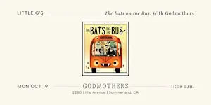 Little G’s: "The Bats on the Bus" With Godmothers
