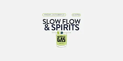 Slow Flow + Spirits w/ YogaSix Royal Oak at Motor City Gas