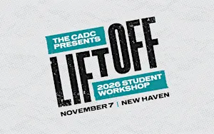 CADC presents: 2026 Lift Off Student Workshop