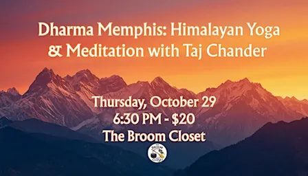 Dharma Memphis: Himalayan Yoga & Meditation with Taj Chander