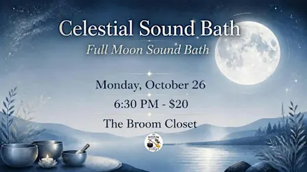 Celestial Sound Bath: Full Moon Sound Bath