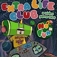 Extra Life Club: Video Game Rave with DJ 2ND CH!LD & DJ Dental Work