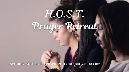 H.O.S.T. Women's Prayer Retreat Weekend