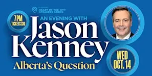 Heart of the City Speakers Series : An Evening with Jason Kenney
